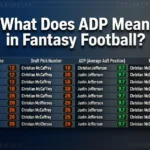 What Does ADP Mean in Fantasy Football? Definition, Examples & Draft Strategy 2026