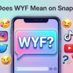 What Does WYF Mean in Snapchat? Definition, Usage, Examples & More 2025-26
